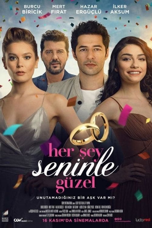مشاهدة فيلم معك كل شيء جميل 2016 Her Sey Seninle Guzel مترجم موقع قصة عشق الاصلي