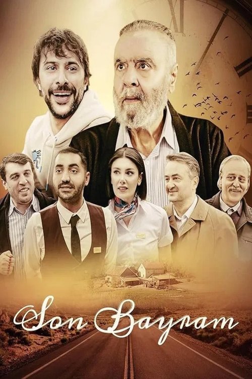 مشاهدة فيلم العطلة الاخيرة 2025 Son Bayram مترجم موقع قصة عشق الاصلي